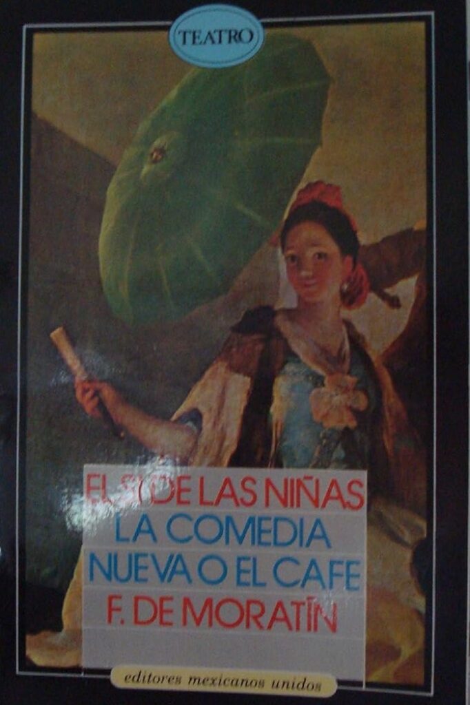 SI DE LAS NIÑAS - COMEDIA NUEVA