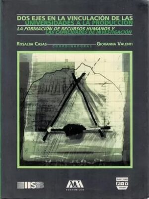 D_NQ_NP_692425-MLM44700180088_012021-O DOS EJES EN LA VINCULACION DE LAS UNIVERSIDADES A LA PRODUCCION