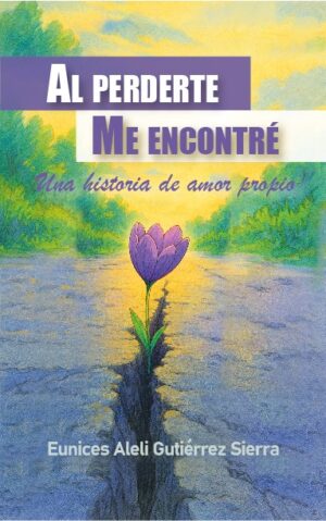 1000407963 (1) AL PERDERTE ME ENCONTRÉ - ALELI GUTIÉRREZ