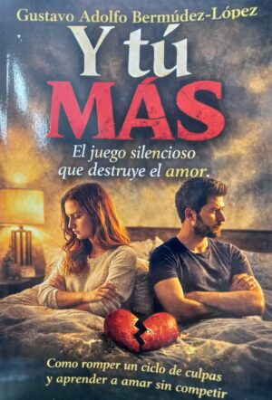 y tu y mas Y TU MÁS EL JUEGO SILENCIOSO QUE DESTRUYE EL AMOR
